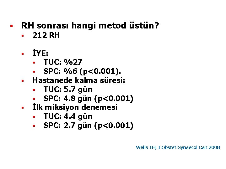 § RH sonrası hangi metod üstün? § 212 RH § İYE: § TUC: %27