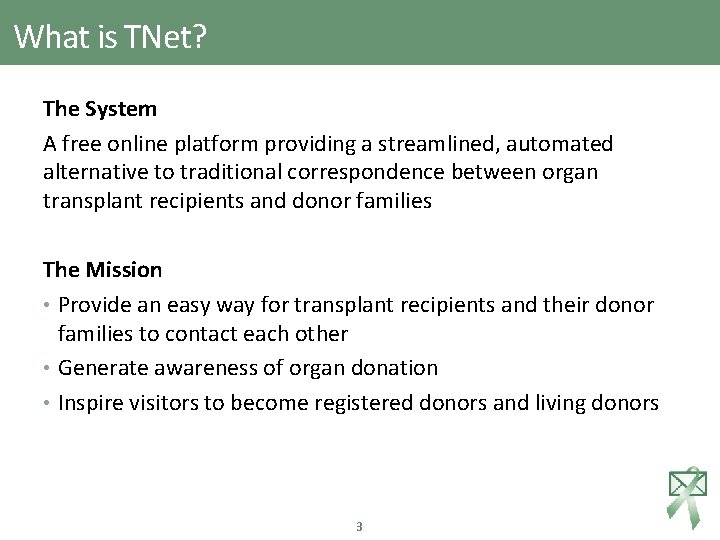 What is TNet? The System A free online platform providing a streamlined, automated alternative