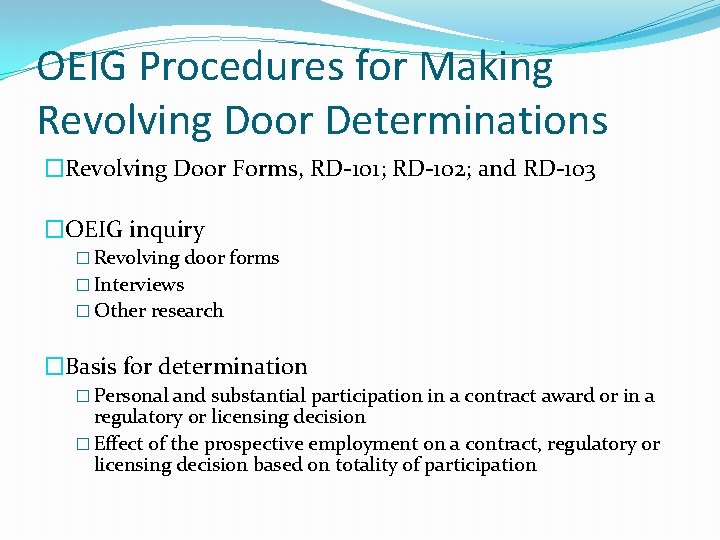 OEIG Procedures for Making Revolving Door Determinations �Revolving Door Forms, RD-101; RD-102; and RD-103