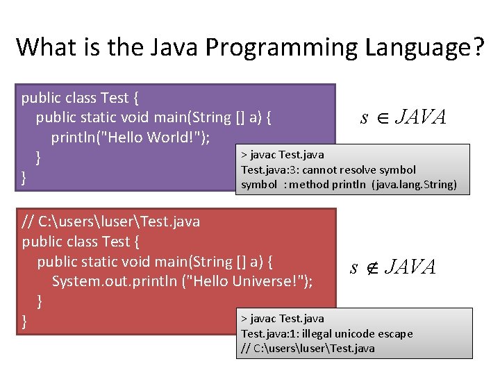 What is the Java Programming Language? public class Test { public static void main(String