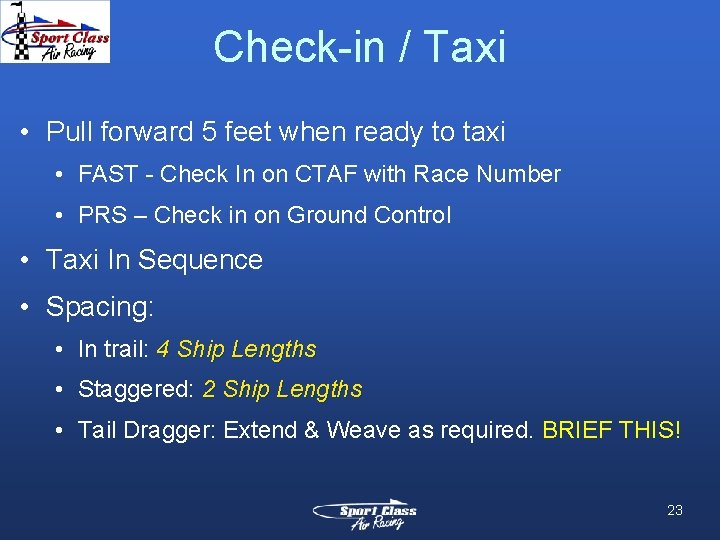 Check-in / Taxi • Pull forward 5 feet when ready to taxi • FAST