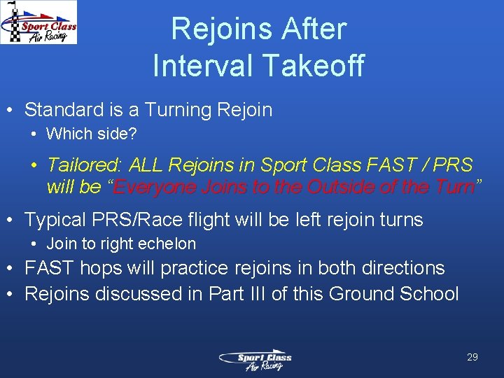 Rejoins After Interval Takeoff • Standard is a Turning Rejoin • Which side? •