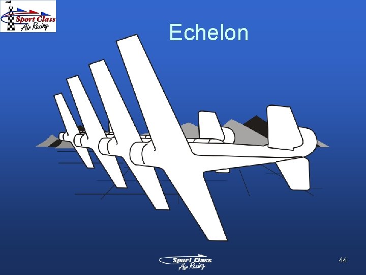 Echelon 44 