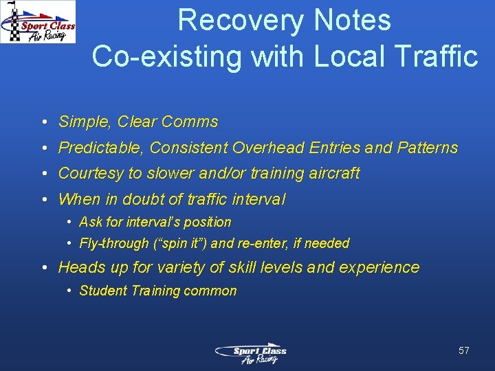 Recovery Notes Co-existing with Local Traffic • Simple, Clear Comms • Predictable, Consistent Overhead