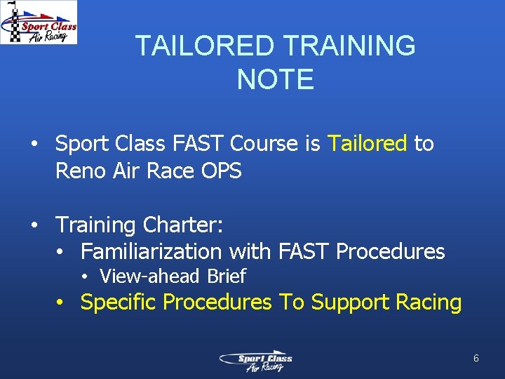 TAILORED TRAINING NOTE • Sport Class FAST Course is Tailored to Reno Air Race