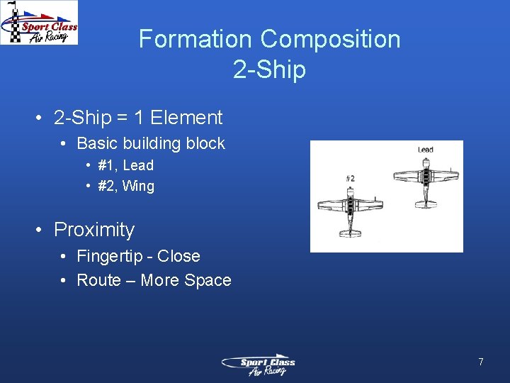 Formation Composition 2 -Ship • 2 -Ship = 1 Element • Basic building block