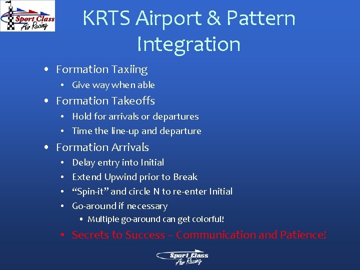 KRTS Airport & Pattern Integration • Formation Taxiing • Give way when able •