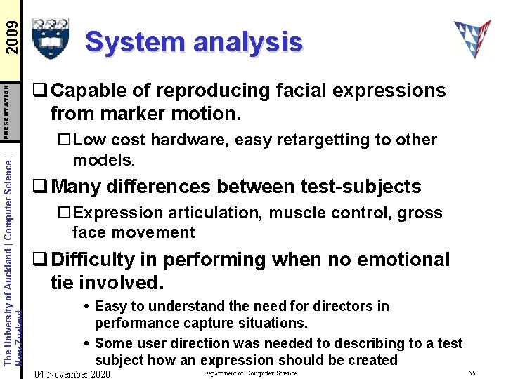 2009 PRESENTATION The University of Auckland | Computer Science | New Zealand System analysis