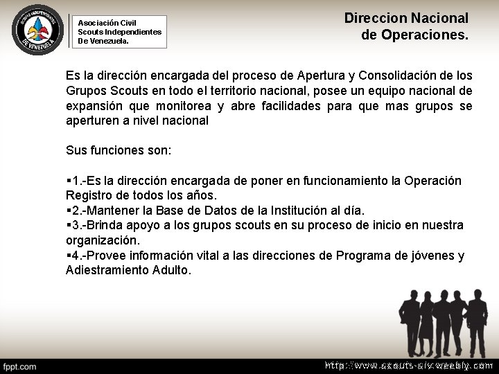Asociación Civil Scouts Independientes De Venezuela. Direccion Nacional de Operaciones. Es la dirección encargada