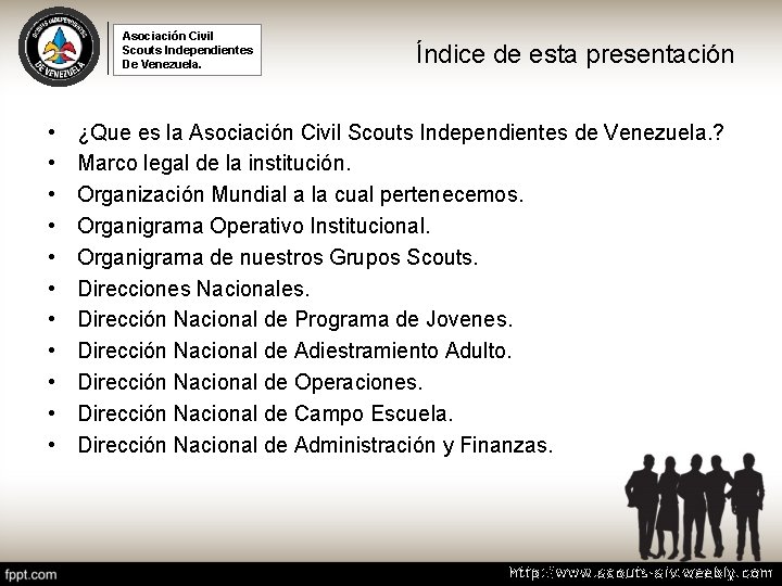 Asociación Civil Scouts Independientes De Venezuela. • • • Índice de esta presentación ¿Que