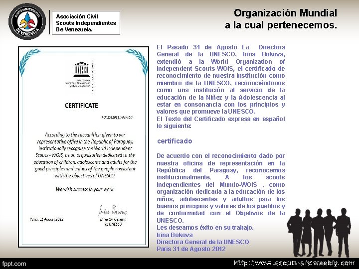 Organización Mundial a la cual pertenecemos. Asociación Civil Scouts Independientes De Venezuela. El Pasado