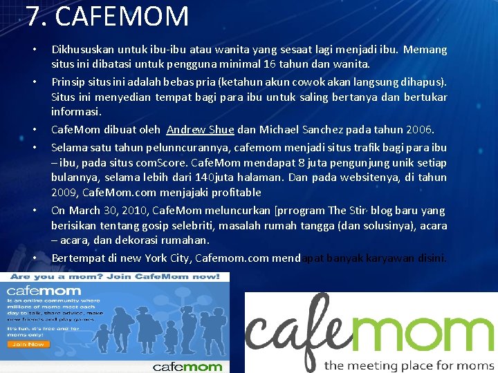 7. CAFEMOM • • • Dikhususkan untuk ibu-ibu atau wanita yang sesaat lagi menjadi