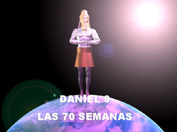 DANIEL 9 LAS 70 SEMANAS 