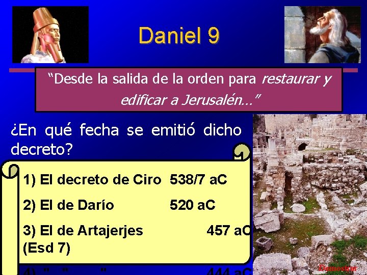 Daniel 9 “Desde la salida de la orden para restaurar y edificar a Jerusalén…”