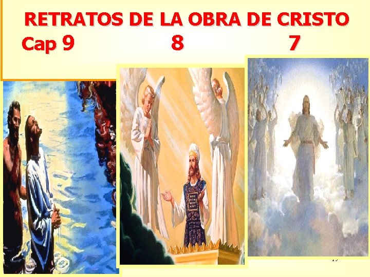 RETRATOS DE LA OBRA DE CRISTO Cap 9 8 7 19 