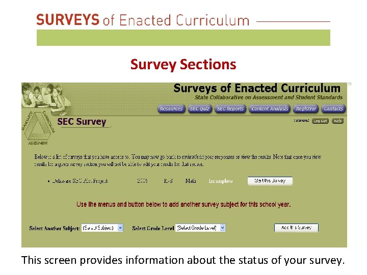 Survey Sections This screen provides information about the status of your survey. 