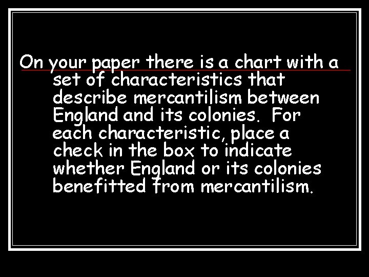 On your paper there is a chart with a set of characteristics that describe