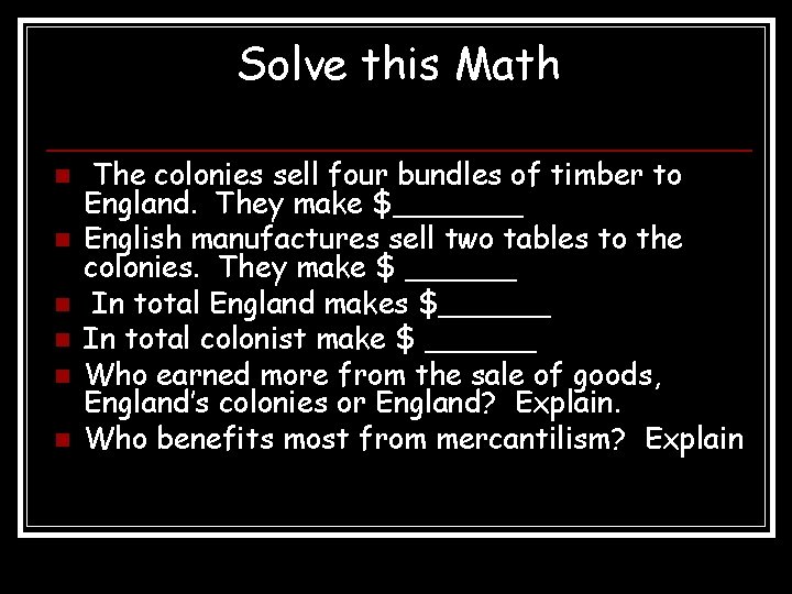 Solve this Math n n n The colonies sell four bundles of timber to