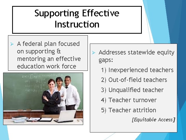 Supporting Effective Instruction Ø A federal plan focused on supporting & mentoring an effective