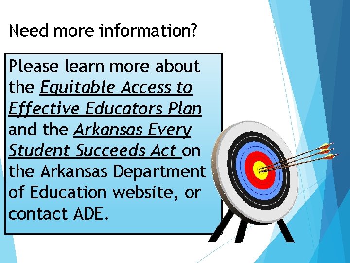 Need more information? Please learn more about the Equitable Access to Effective Educators Plan