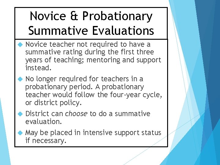 Novice & Probationary Summative Evaluations Novice teacher not required to have a summative rating