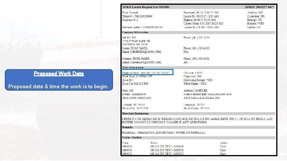 Proposed Work Date Proposed date & time the work is to begin. 