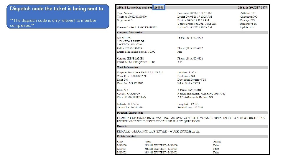 Dispatch code the ticket is being sent to. **The dispatch code is only relevant