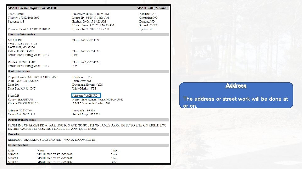 Address The address or street work will be done at or on. 