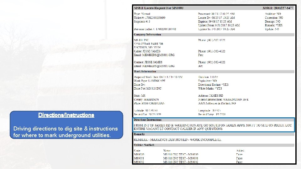 Directions/Instructions Driving directions to dig site & instructions for where to mark underground utilities.