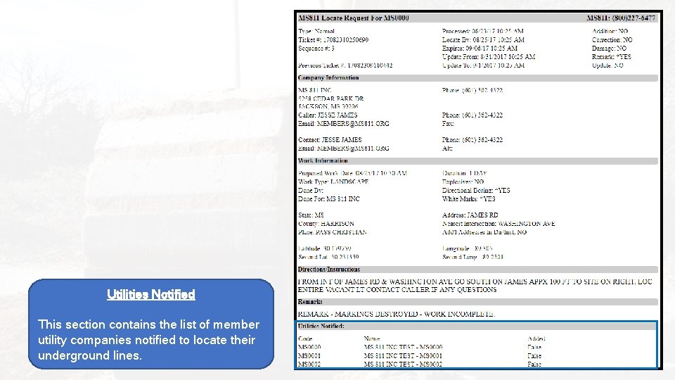 Utilities Notified This section contains the list of member utility companies notified to locate