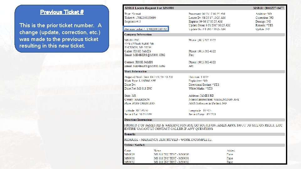 Previous Ticket # This is the prior ticket number. A change (update, correction, etc.