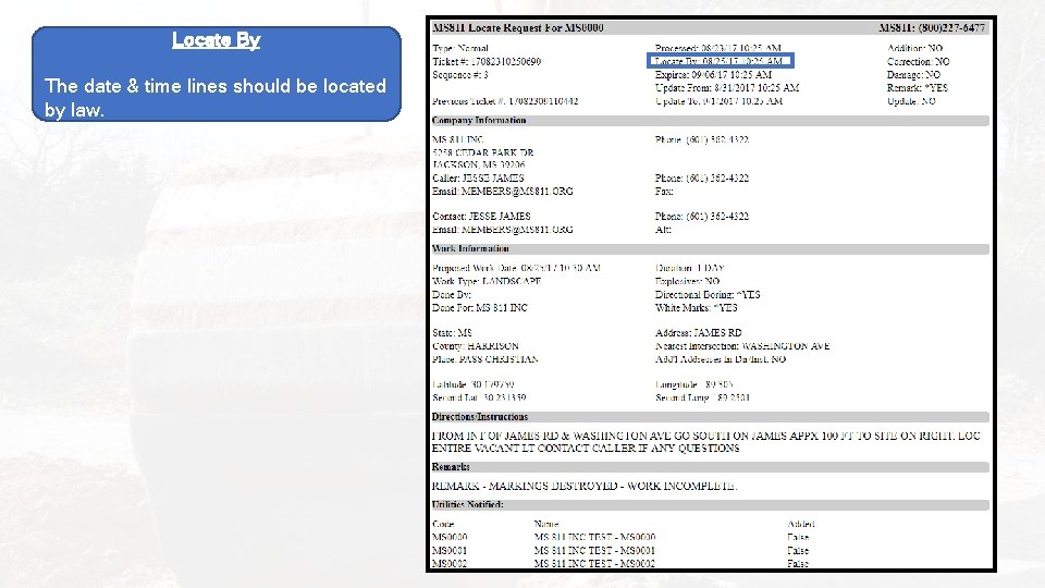 Locate By The date & time lines should be located by law. 