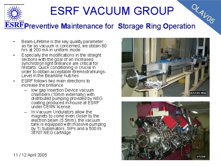 OL AV ESRF VACUUM GROUP 05 Preventive Maintenance for Storage Ring Operation • • OL AV ESRF VACUUM GROUP 05 Preventive Maintenance for Storage Ring Operation • •