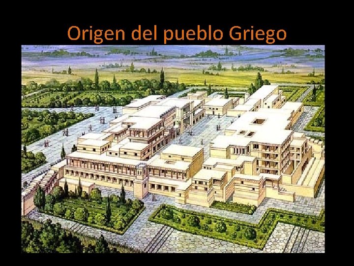 Origen del pueblo Griego • Se pobló por oleadas sucecivas de distintos pueblos que