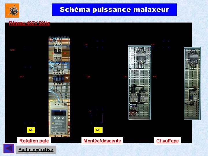 Schéma puissance malaxeur ACCUEIL Réseau 400 V 50 Hz Variateur de vitesse M 2 Schéma puissance malaxeur ACCUEIL Réseau 400 V 50 Hz Variateur de vitesse M 2