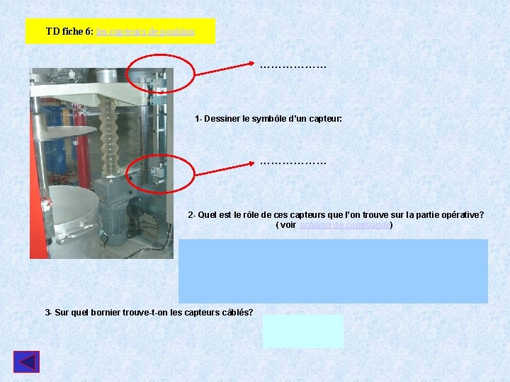 TD fiche 6: les capteurs de position ……………… 1 - Dessiner le symbôle d’un