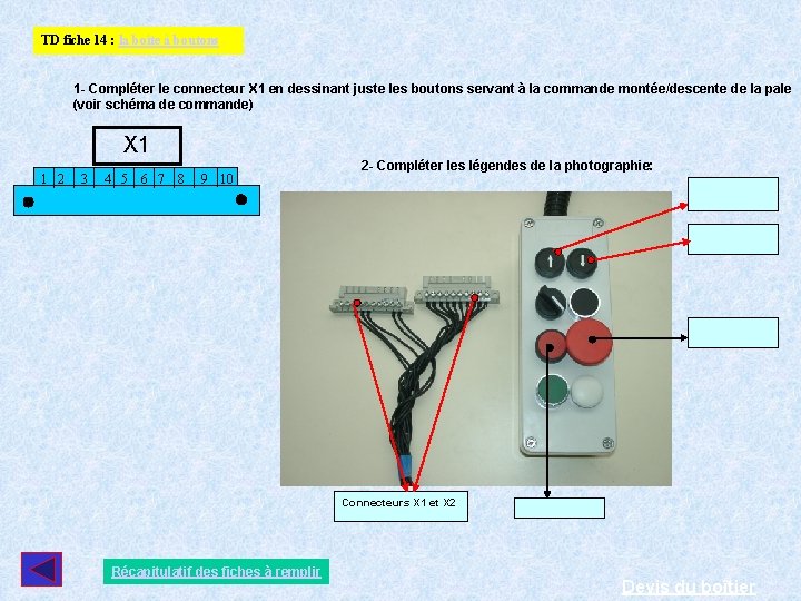 TD fiche 14 : la boîte à boutons 1 - Compléter le connecteur X