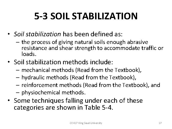 5 -3 SOIL STABILIZATION • Soil stabilization has been defined as: – the process 5 -3 SOIL STABILIZATION • Soil stabilization has been defined as: – the process
