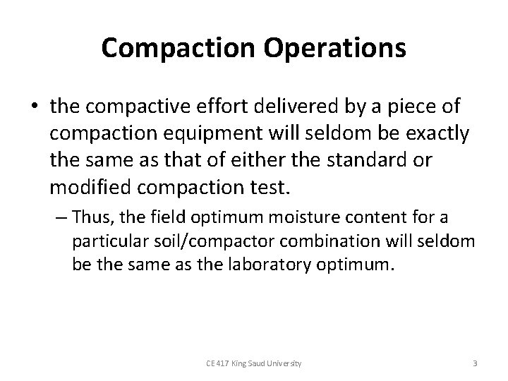 Compaction Operations • the compactive effort delivered by a piece of compaction equipment will Compaction Operations • the compactive effort delivered by a piece of compaction equipment will