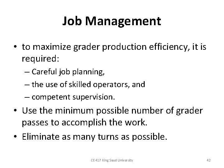 Job Management • to maximize grader production efficiency, it is required: – Careful job Job Management • to maximize grader production efficiency, it is required: – Careful job