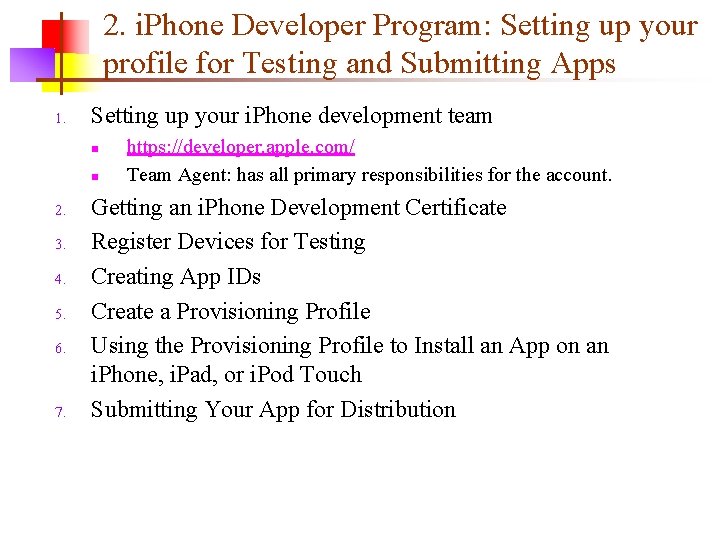 2. i. Phone Developer Program: Setting up your profile for Testing and Submitting Apps