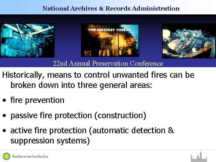 National Archives & Records Administration 22 nd Annual Preservation Conference Historically, means to control National Archives & Records Administration 22 nd Annual Preservation Conference Historically, means to control