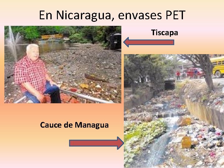 En Nicaragua, envases PET Tiscapa Cauce de Managua 