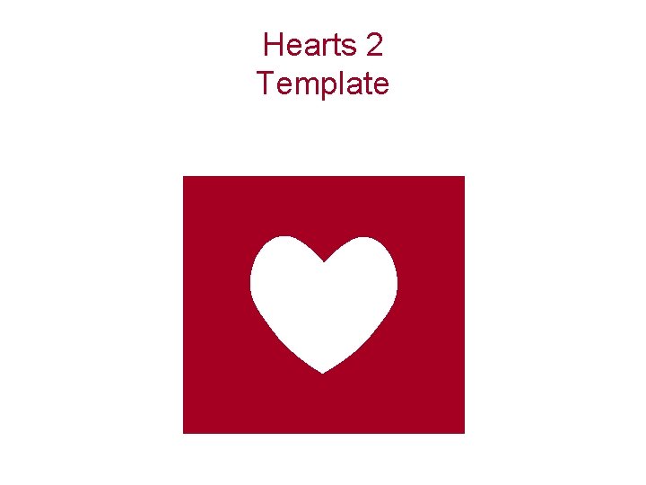 Hearts 2 Template 