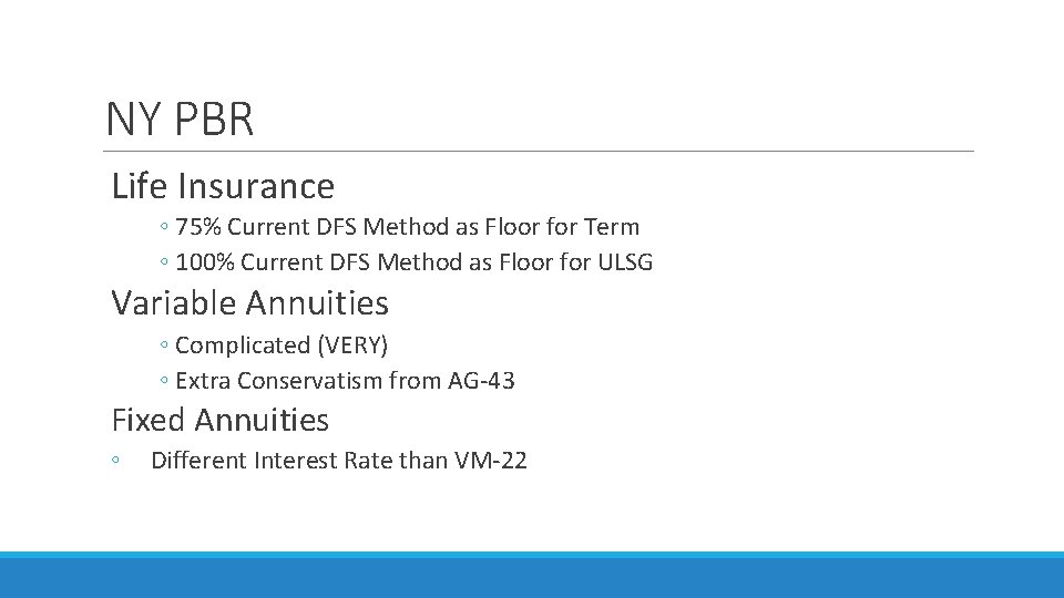 NY PBR Life Insurance ◦ 75% Current DFS Method as Floor for Term ◦
