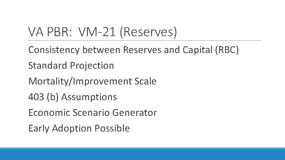VA PBR: VM-21 (Reserves) Consistency between Reserves and Capital (RBC) Standard Projection Mortality/Improvement Scale