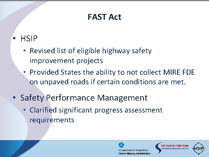 FAST Act • HSIP • Revised list of eligible highway safety improvement projects •