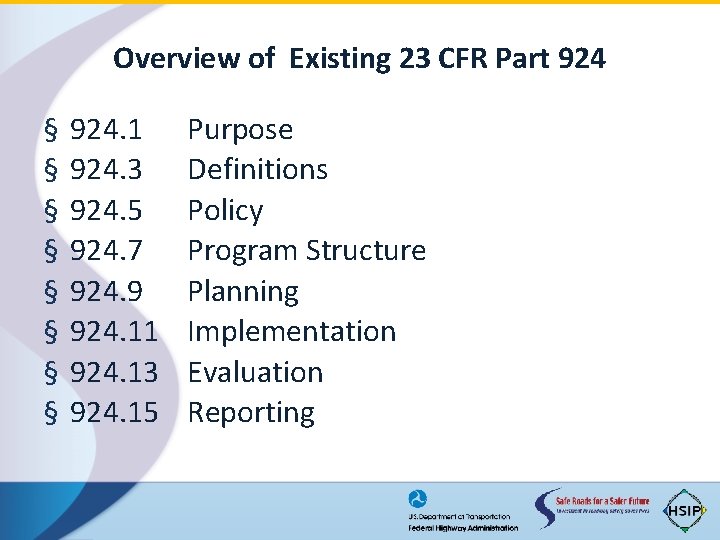 Overview of Existing 23 CFR Part 924 § § § § 924. 1 924.