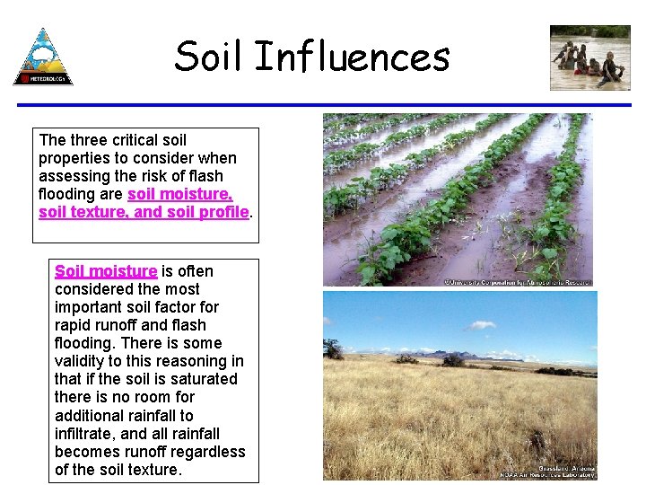 Soil Influences The three critical soil properties to consider when assessing the risk of