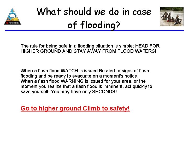 What should we do in case of flooding? The rule for being safe in